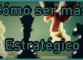 Cómo Romper con la Mentalidad de Falta de Claridad y Cultivar un Pensamiento Estratégico de Alto Nivel