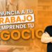 Lo Que Nadie Te Dice Sobre Renunciar a tu Trabajo para Emprender